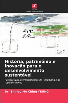 História, património e inovação para o desenvolvimento sustentável