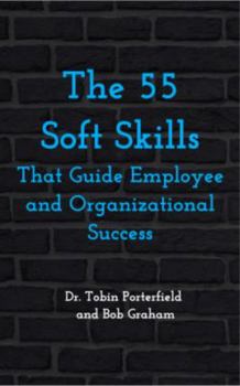 Paperback The 55 Soft Skills That Guide Employee and Organizational Success Paperback Book