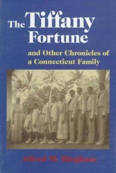 Hardcover The Tiffany Fortune: And Other Chronicles of a Connecticut Family Book