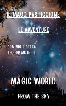 Paperback Il mago pasticcione: Le sue avventure [Italian] Book