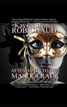 Paperback Attendants to the Masquerade: A Glbt-Themed Erotic Mystery Book