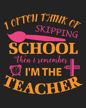 I often think of skipping school then i remember i'm the teacher: Weekly and Monthly Teacher Planner | Academic Year Lesson Plan and Record Book