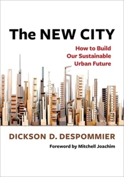 Paperback The New City: How to Build Our Sustainable Urban Future Book