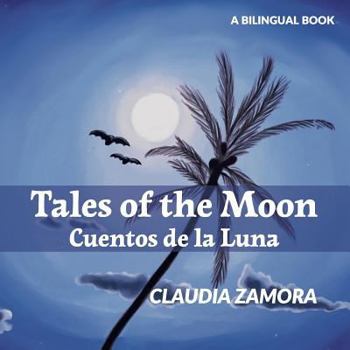 Paperback Cuentos de la Luna: Tales of the Moon Book