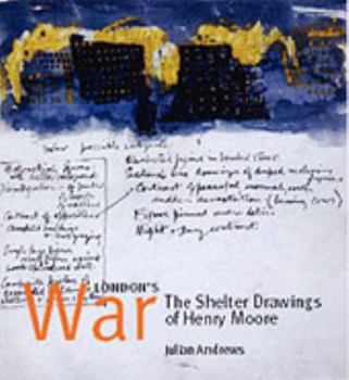 Paperback London's War: The Shelter Drawings of Henry Moore Book