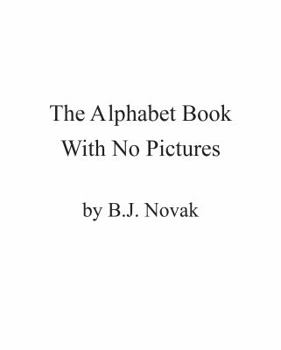 The Alphabet Book with No Pictures