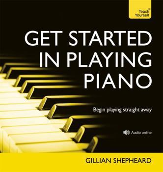 Paperback Get Started in Playing Piano Book