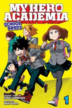 My Hero Academia: School Briefs, Vol. 1: Parents' Day - Book #1 of the My Hero Academia Light Novels