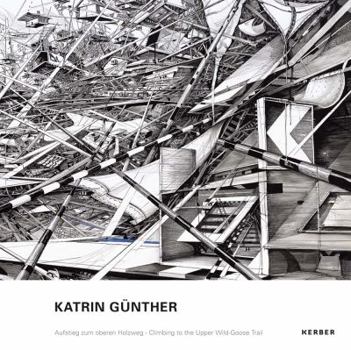 Hardcover Katrin Günther: Climbing to the Upper Wild-Goose Trail Book