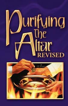 Paperback Purifying the Altar Revised Book