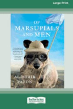 Paperback Of Marsupials and Men (Large Print 16 Pt Edition) Book
