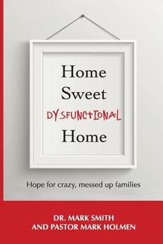 Paperback Home Sweet Dysfunctional Home Book