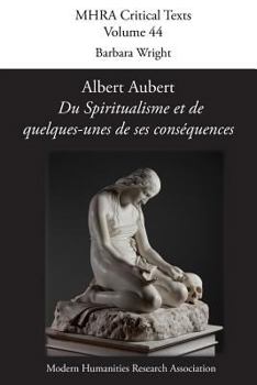 Paperback Albert Aubert, 'du Spiritualisme Et de Quelques-Unes de Ses Consequences' [French] Book