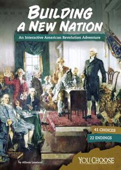 Hardcover Building a New Nation: An Interactive American Revolution Adventure Book