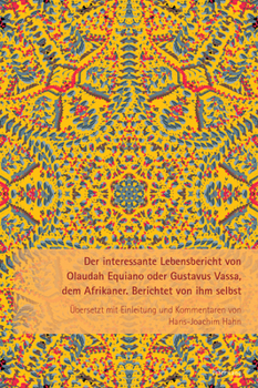 Hardcover Der interessante Lebensbericht von Olaudah Equiano oder Gustavus Vassa, dem Afrikaner: Berichtet von ihm selbst [German] Book