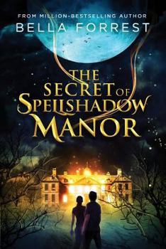 The Secret of Spellshadow Manor - Book #1 of the Secret of Spellshadow Manor