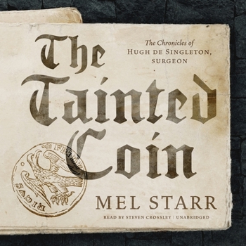The Tainted Coin: Library Edition (Chronicles of Hugh De Singleton, Surgeon)
