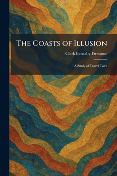 The Coasts of Illusion: A Study of Travel Tales