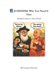 Paperback JUDDHISM....Why You Need It Now: Mindful Living in a Messy World Book