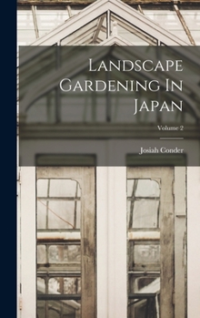 Hardcover Landscape Gardening In Japan; Volume 2 Book