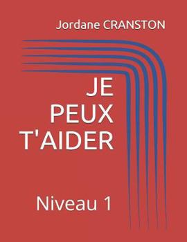 Paperback Je Peux t'Aider: Niveau 1 Book