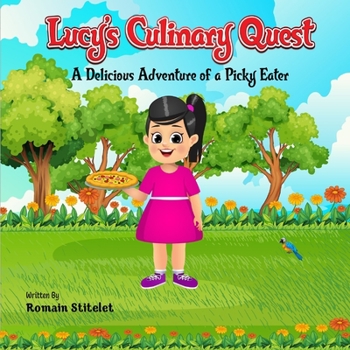 Paperback Lucy's Culinary Quest: A Delicious Adventure of a Picky Eater Book