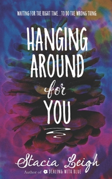 Paperback Hanging Around for You Book