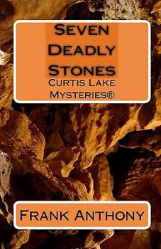 Paperback Seven Deadly Stones: Curtis Lake Mysteries(r) Book