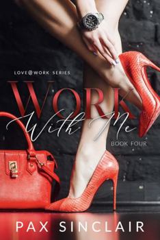 Paperback Work With Me (Love@Work) Book