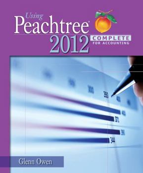 Paperback Using Peachtree Complete 2012 for Accounting (with Data File and Accounting CD-Rom) Book
