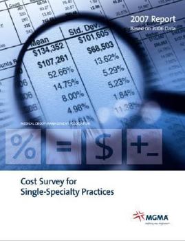 Paperback Cost Survey for Single-Specialty Practices: 2007 Report Based on 2006 Data Book