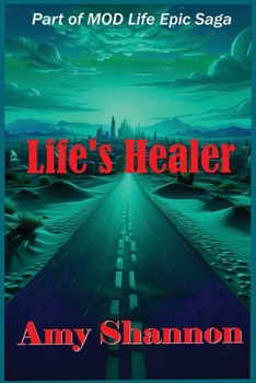 Life's Healer (Mod Life Epic Saga)