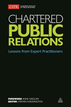 Paperback Chartered Public Relations: Lessons from Expert Practitioners Book