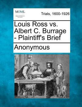 Paperback Louis Ross vs. Albert C. Burrage - Plaintiff's Brief Book