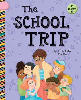 The School Trip (In Bloom)