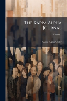 Paperback The Kappa Alpha Journal; Volume 7 Book