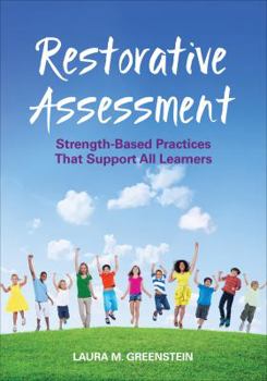 Paperback Restorative Assessment: Strength-Based Practices That Support All Learners Book
