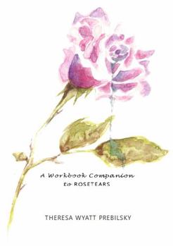 Paperback The ROSETEARS Study Buddy: A Workbook Companion to ROSETEARS Book