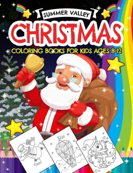 Paperback Christmas Coloring Books for Kids Ages 8-12: Easy Xmas Colouring Pages Gift for Boys and Girls. Beautiful Illustrations to Color With Santa Claus, Sno Book