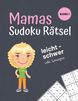 Paperback Mamas Sudoku Rätsel: Rätselbuch mit 300 Sudokus und Lösungen I leicht bis schwer [German] Book