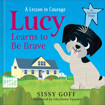 Hardcover Lucy Learns to Be Brave: A Lesson in Courage Book