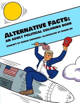 Paperback Alternative Facts: An Adult Political Coloring Book