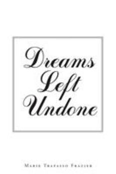 Paperback Dreams Left Undone Book
