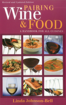 Paperback Pairing Wine and Food: A Handbook for All Cuisines Book