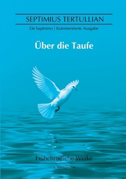 Paperback Über die Taufe: De baptismo [German] Book