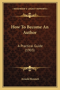 Paperback How To Become An Author: A Practical Guide (1903) Book