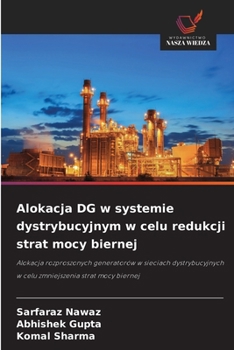 Alokacja DG w systemie dystrybucyjnym w celu redukcji strat mocy biernej (Polish Edition)