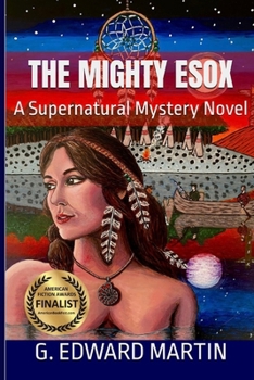 Paperback The Mighty Esox: A Supernatural Mystery Novel Book