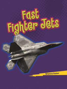 Fast Fighter Jets (Lightning Bolt Books