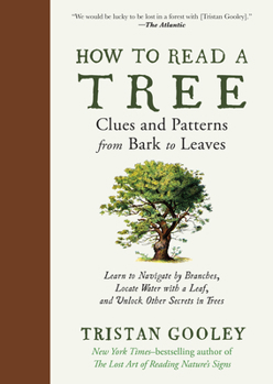 Hardcover How to Read a Tree: Clues and Patterns from Bark to Leaves Book